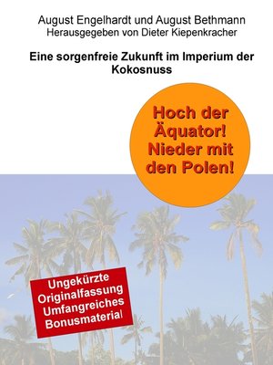 cover image of Hoch der Äquator! Nieder mit  den  Polen! Eine sorgenfreie Zukunft im Imperium der Kokosnuss